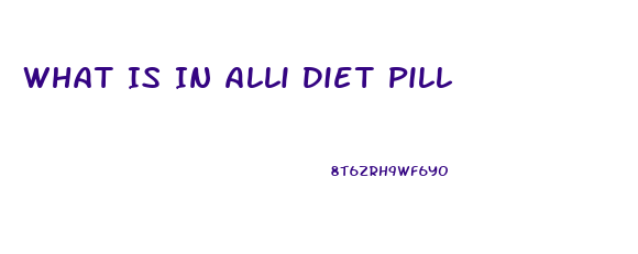 What Is In Alli Diet Pill