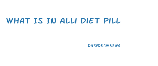 What Is In Alli Diet Pill