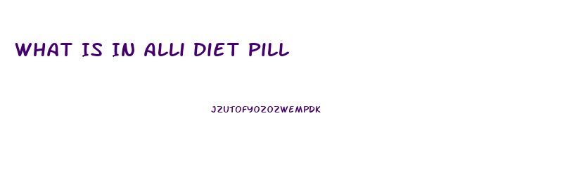 What Is In Alli Diet Pill