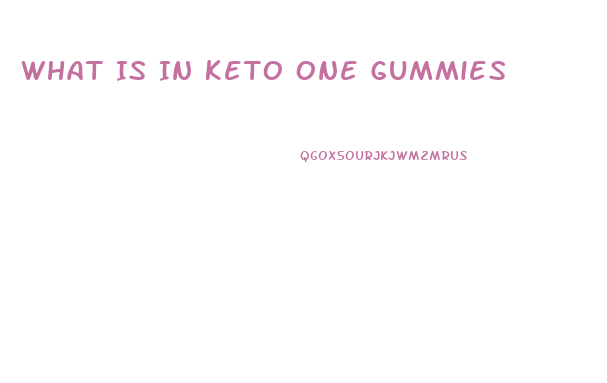 What Is In Keto One Gummies