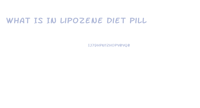 What Is In Lipozene Diet Pill