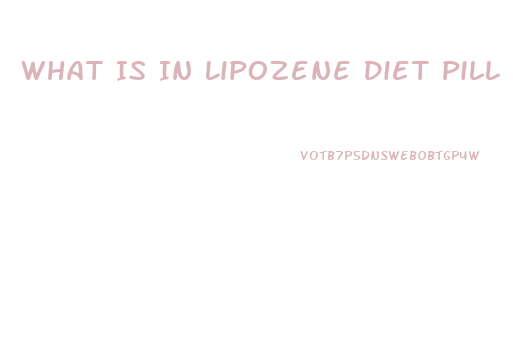 What Is In Lipozene Diet Pill