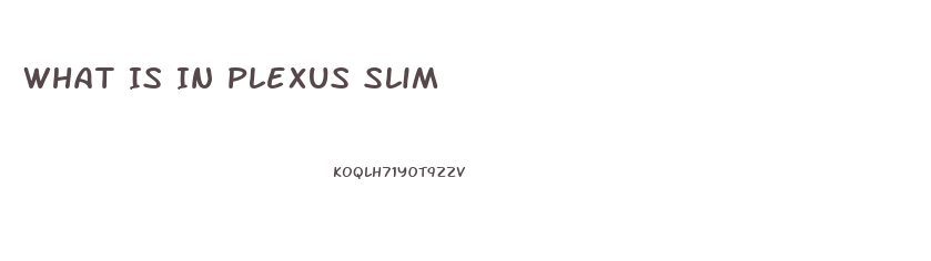 What Is In Plexus Slim