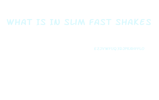 What Is In Slim Fast Shakes