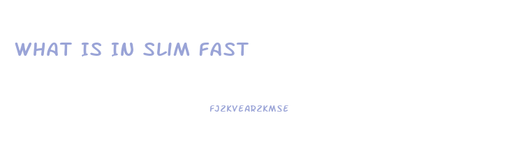 What Is In Slim Fast