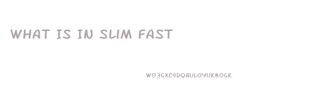 What Is In Slim Fast