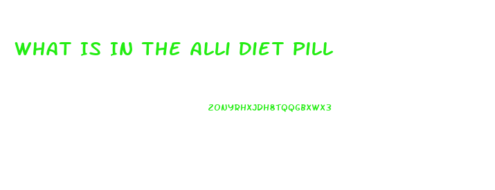 What Is In The Alli Diet Pill 