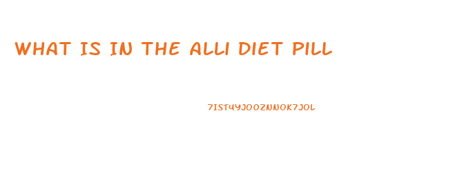 What Is In The Alli Diet Pill 