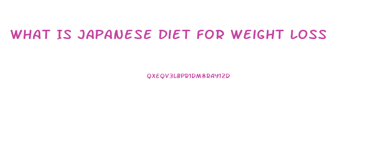 What Is Japanese Diet For Weight Loss