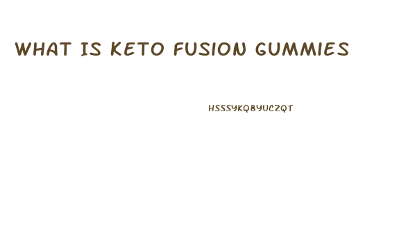 What Is Keto Fusion Gummies