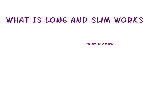 What Is Long And Slim Works In Light