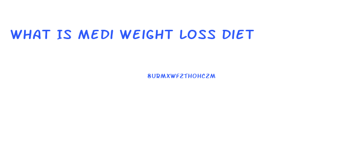 What Is Medi Weight Loss Diet