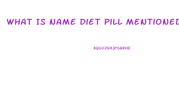 What Is Name Diet Pill Mentioned On Dr Oz