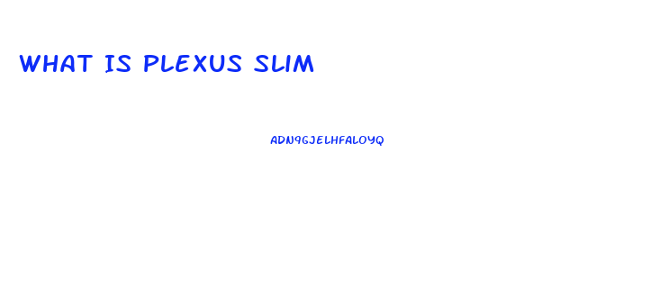 What Is Plexus Slim