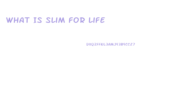 What Is Slim For Life