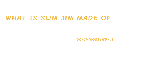 What Is Slim Jim Made Of