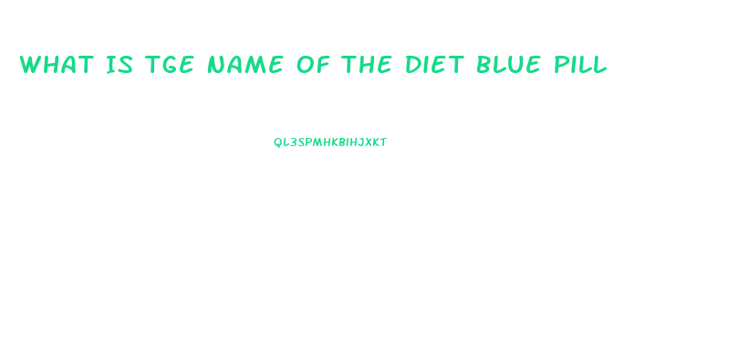 What Is Tge Name Of The Diet Blue Pill