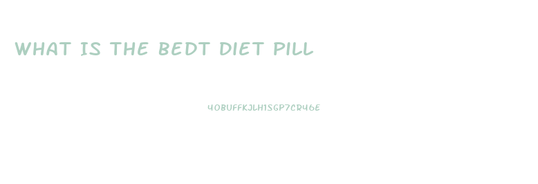 What Is The Bedt Diet Pill