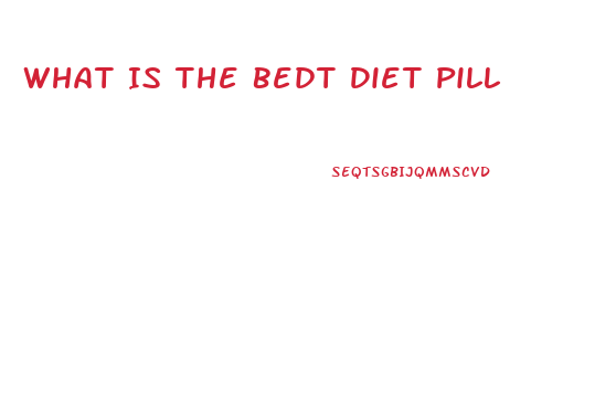 What Is The Bedt Diet Pill