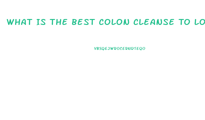 What Is The Best Colon Cleanse To Lose Weight