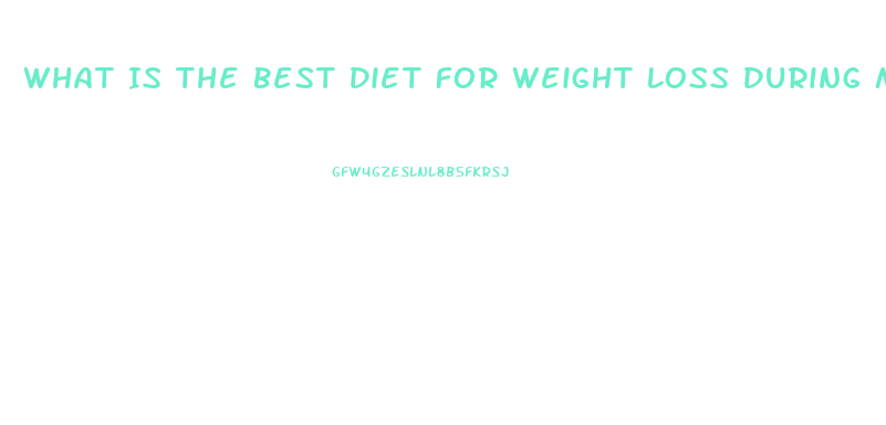 What Is The Best Diet For Weight Loss During Menopause