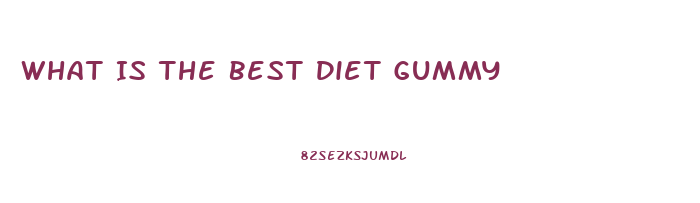 What Is The Best Diet Gummy