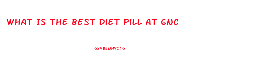 What Is The Best Diet Pill At Gnc