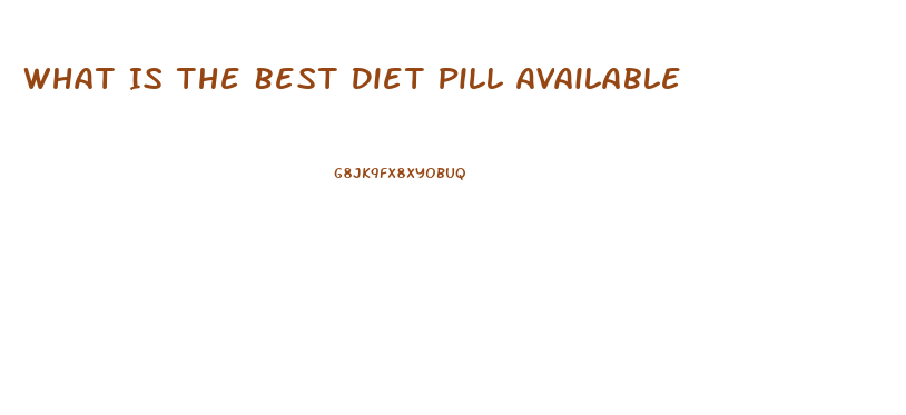 What Is The Best Diet Pill Available