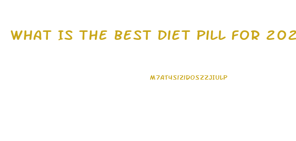 What Is The Best Diet Pill For 2023