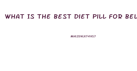 What Is The Best Diet Pill For Belly Fat