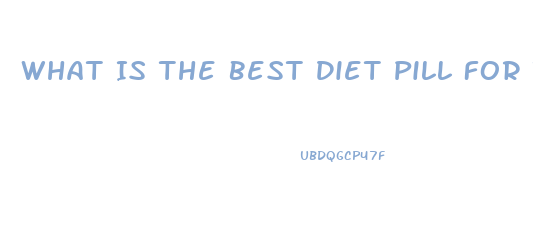 What Is The Best Diet Pill For Teenagers