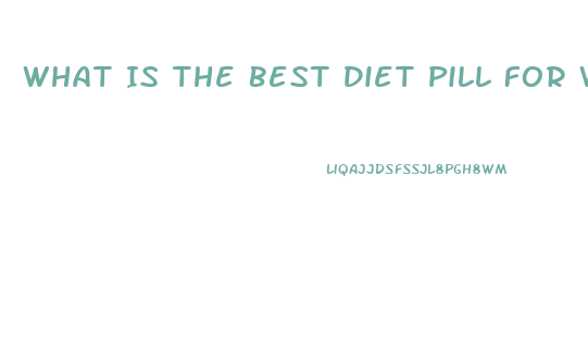 What Is The Best Diet Pill For Women