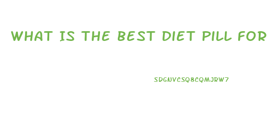 What Is The Best Diet Pill For Women Over 50