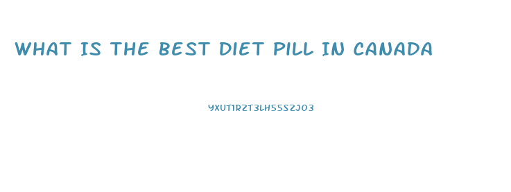 What Is The Best Diet Pill In Canada