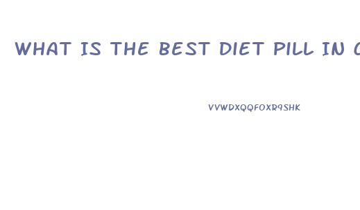 What Is The Best Diet Pill In Canada