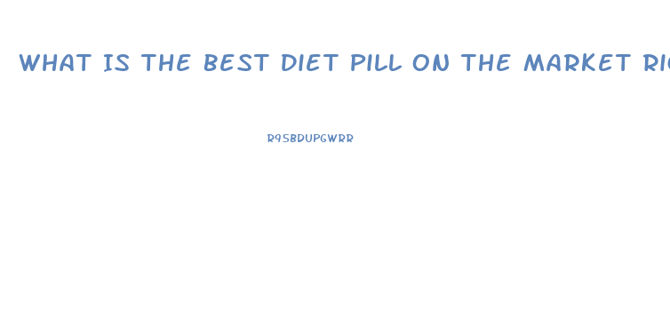 What Is The Best Diet Pill On The Market Right Now