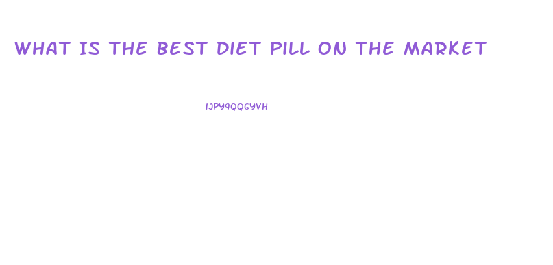 What Is The Best Diet Pill On The Market