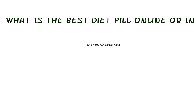 What Is The Best Diet Pill Online Or In Stores That Will Not Make You Shaky Or Jittery