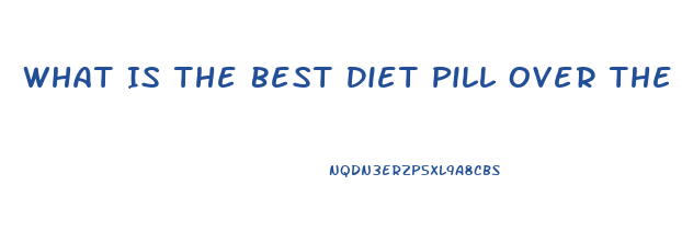 What Is The Best Diet Pill Over The Counter For 70 Year Old Females To Take