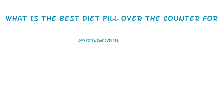 What Is The Best Diet Pill Over The Counter For 70 Year Old Females To Take