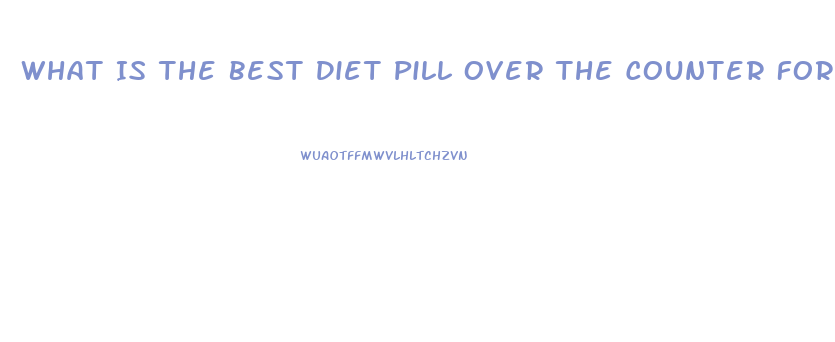 What Is The Best Diet Pill Over The Counter For 70 Year Old Females To Take