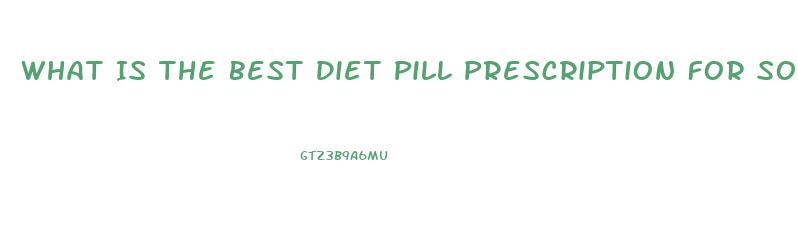 What Is The Best Diet Pill Prescription For Someone 40 Pounds Overweight