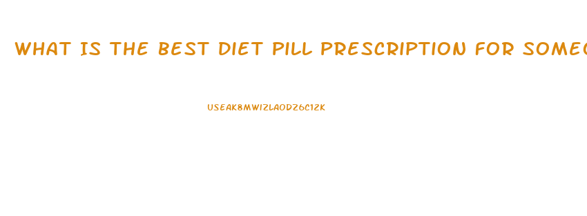 What Is The Best Diet Pill Prescription For Someone 40 Pounds Overweight