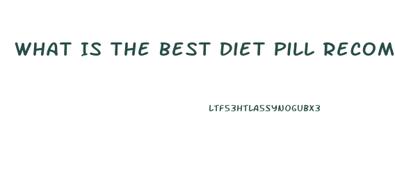 What Is The Best Diet Pill Recommended By Dr Oz