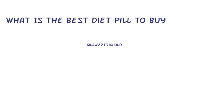 What Is The Best Diet Pill To Buy