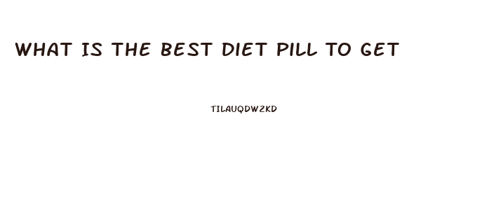 What Is The Best Diet Pill To Get