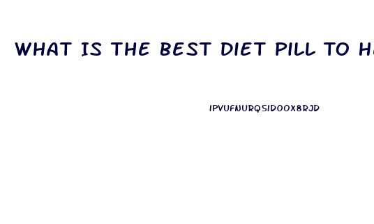 What Is The Best Diet Pill To Help Lose Weight