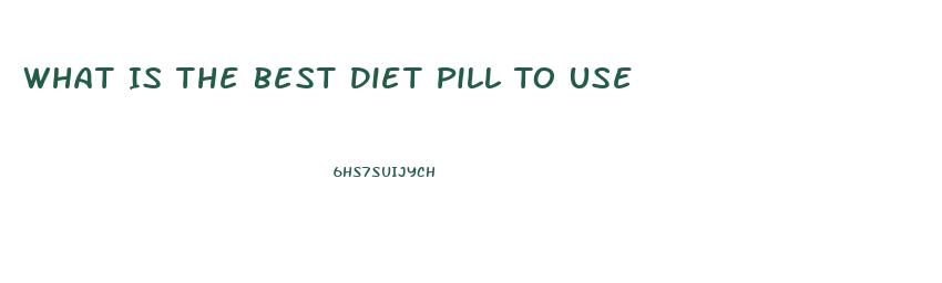 What Is The Best Diet Pill To Use