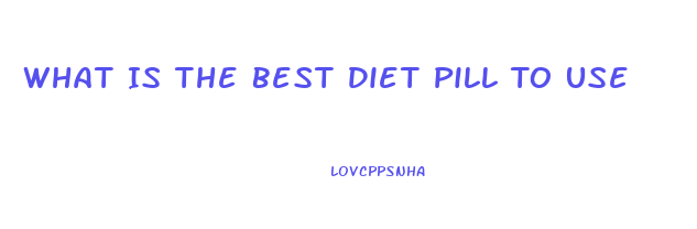 What Is The Best Diet Pill To Use