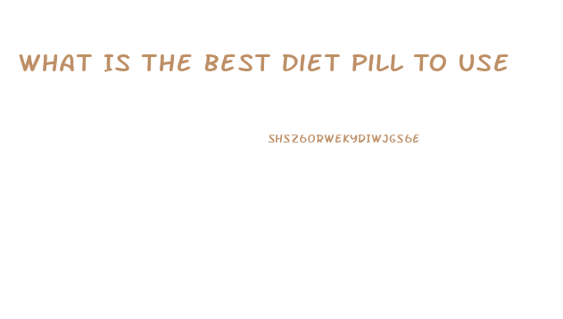 What Is The Best Diet Pill To Use